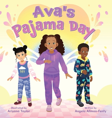 Ava's Pajama Day - Angela Allman-fenty