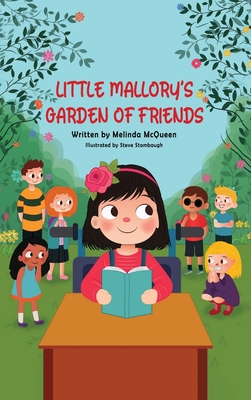 Little Mallory's Garden of Friends - Melinda Mcqueen
