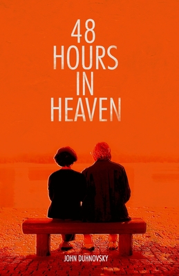 48 Hours in Heaven - John M. Duhnovsky