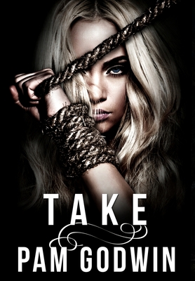 Take - Pam Godwin