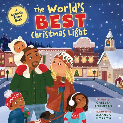 The World's Best Christmas Light: A Light-Up Board Book - Chelsea Tornetto