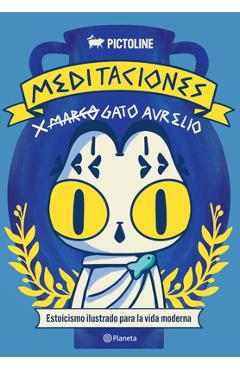 Coperta cărții 'Meditaciones de Gato Aurelio: Estoicismo Ilustrado Para La Vida Moderna / Meditations of Aurelio the Cat -'