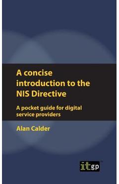 Coperta cărții 'A concise introduction to the NIS Directive - A pocket guide for digital service providers - Alan Calder'