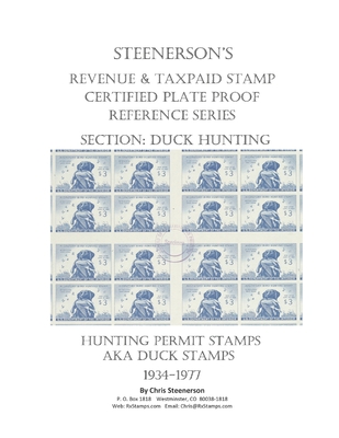 Steenerson's Revenue & Taxpaid Stamp Certified Plate Proof Reference Series - Federal Duck Hunting Permit Stamps - Chris Steenerson