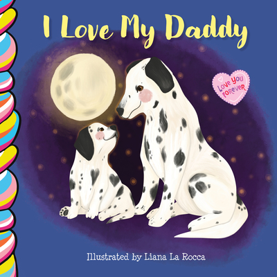I Love My Daddy 7x7 - Liana La Rocca