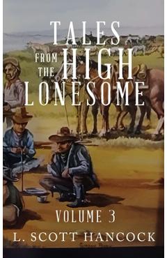 Coperta cărții 'Tales of the High Lonesome: Volume 3 - L. Scott Hancock'