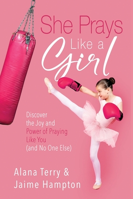 Coperta cărții 'She Prays Like A Girl - Alana Terry'