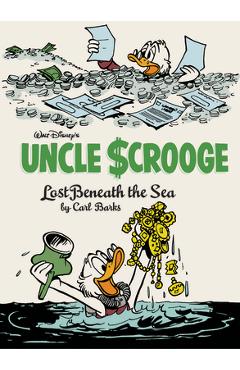 Coperta cărții 'Walt Disney's Uncle Scrooge: Lost Beneath the Sea: The Complete Carl Barks Disney Library Vol. 30 - Carl Barks'