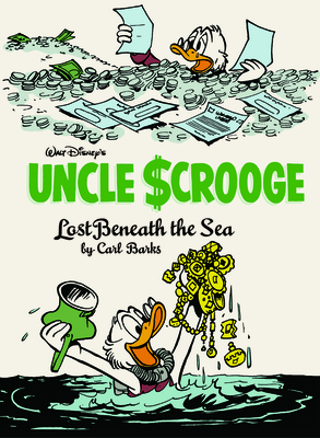 Coperta cărții 'Walt Disney's Uncle Scrooge: Lost Beneath the Sea: The Complete Carl Barks Disney Library Vol. 30 - Carl Barks'
