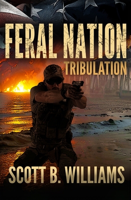 Feral Nation - Tribulation - Scott B. Williams