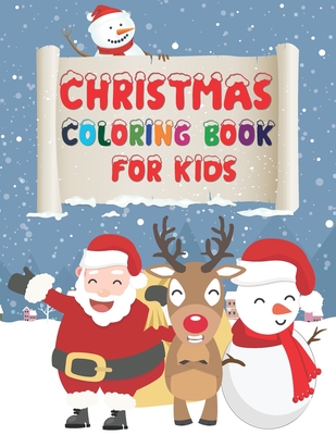 Christmas Coloring Book For Kids: : Children's Christmas Gift - A Christmas Coloring Books with Beautiful Pages - Cute Christmas Holiday Coloring Desi - Book Store Ltd