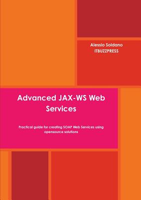 Coperta cărții 'Advanced JAX-WS Web Services - Alessio Soldano'