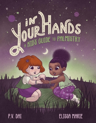 Coperta cărții 'In Your Hands: A Kid's Guide to Palmistry - P. V. Dai'