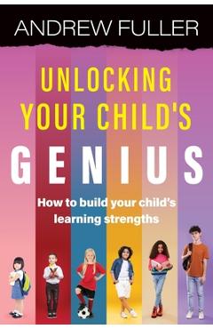 Coperta cărții 'Unlocking Your Child's Genius - Andrew Fuller'