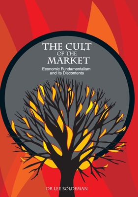 Coperta cărții 'The Cult of the Market: Economic Fundamentalism and its Discontents - Lee Boldeman'