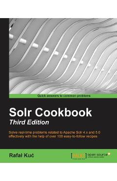 Coperta cărții 'Solr Cookbook - Third Edition - Rafal Kuc'