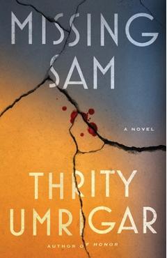 Missing Sam - Thrity Umrigar