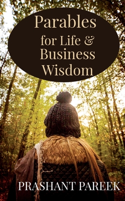 Parables for Life & Business Wisdom - Prashant Pareek