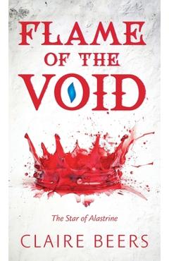 Coperta cărții 'Flame of the Void: The Star of Alastrine - Claire Beers'