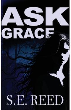 Coperta cărții 'Ask Grace - S. E. Reed'