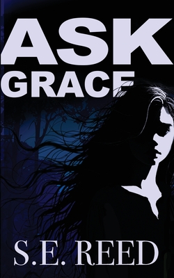 Coperta cărții 'Ask Grace - S. E. Reed'