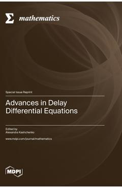 Coperta cărții 'Advances in Delay Differential Equations - Alexandra Kashchenko'