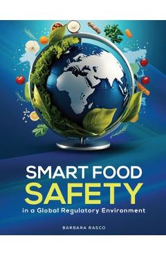 Coperta cărții 'SMART Food Safety in a Global Regulatory Environment - Barbara Rasco'