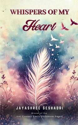 Whispers of my heart - Jayashree Seshadri