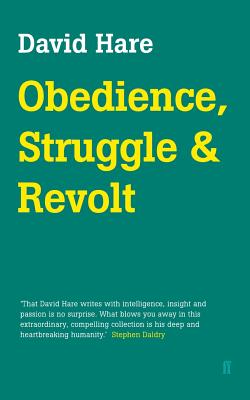 Obedience, Struggle and Revolt - David Hare