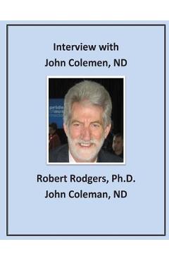 Poza produsului Interview with John Coleman, ND: Recommendations on Therapies that Reverse Parkinsons Symptoms - John Coleman Nd