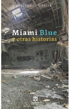 Coperta cărții 'Miami Blue y otras historias - Cheryl Ferrazza'