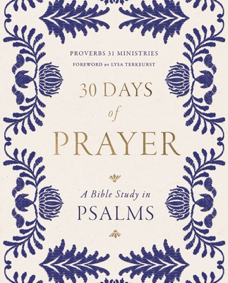 30 Days of Prayer: A Bible Study in Psalms -