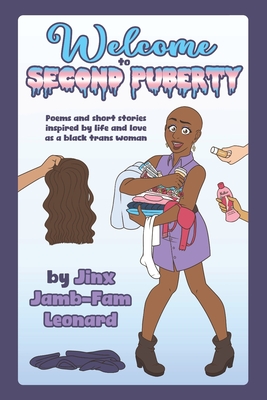 Coperta cărții 'Welcome to Second Puberty: Poems and Short Stories about Transhood - Jay Nikola Dawson'