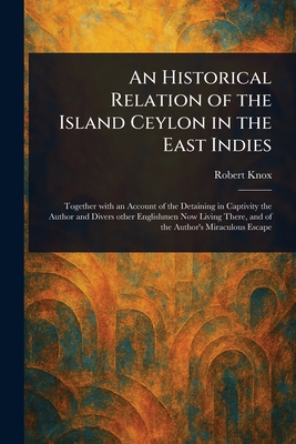 Coperta cărții 'An Historical Relation of the Island Ceylon in the East Indies - Robert Knox'