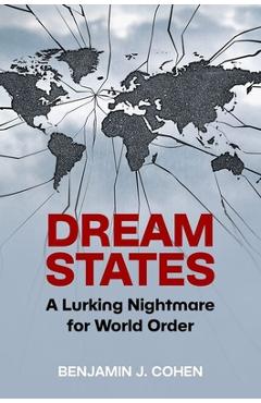 Coperta cărții 'Dream States: A Lurking Nightmare for World Order - Benjamin J. Cohen'