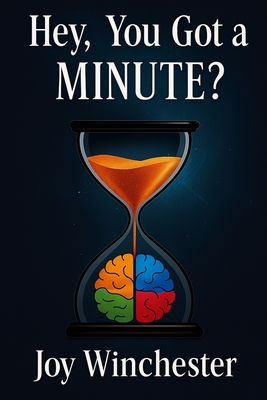 Hey, You Got a MINUTE? - Joy Winchester