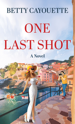 One Last Shot - Betty Cayouette