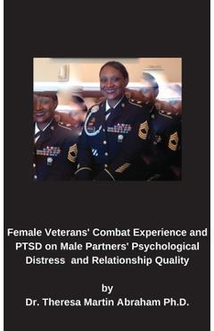 Coperta cărții 'Female Veterans' Combat Experience and PTSD on Male Partners' Psychological Distress and Relationship Quality - Theresa'
