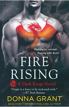 Poza produsului Fire Rising: A Dark Kings Novel - Donna Grant