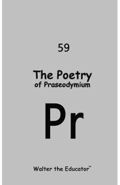 Coperta cărții 'The Poetry of Praseodymium -'