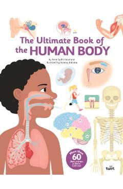 Poza produsului The Ultimate Book of the Human Body - Anne-sophie Baumann