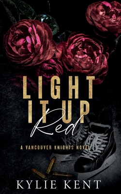 Light It Up Red - Kylie Kent