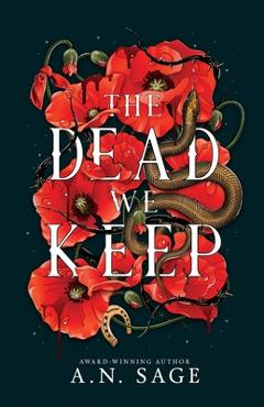 Coperta cărții 'The Dead We Keep - A. N. Sage'