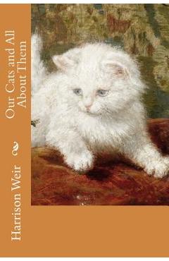 Coperta cărții 'Our Cats and All About Them - Harrison Weir'