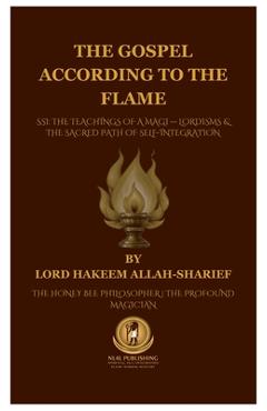 Poza produsului The Gospel According to the Flame. - Lord Hakeem Allah-sharief