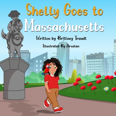 Shelly Goes to Massachusetts - Brittney Traudt