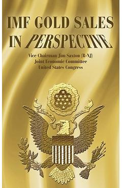 Poza produsului IMF Gold Sales in Perspective - Jim Saxton