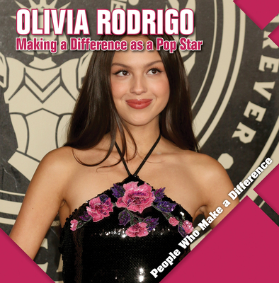 Coperta cărții 'Olivia Rodrigo: Making a Difference as a Pop Star - Katie Kawa'