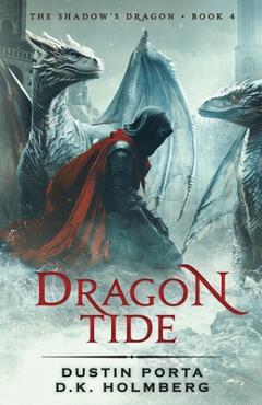 Dragon Tide - D. K. Holmberg