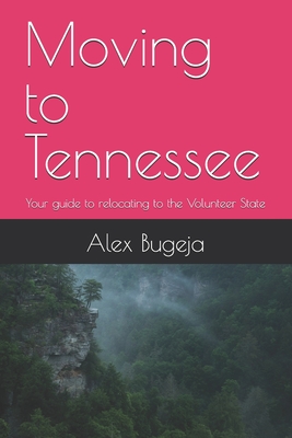 Moving to Tennessee: Your guide to relocating to the Volunteer State - Alex Bugeja